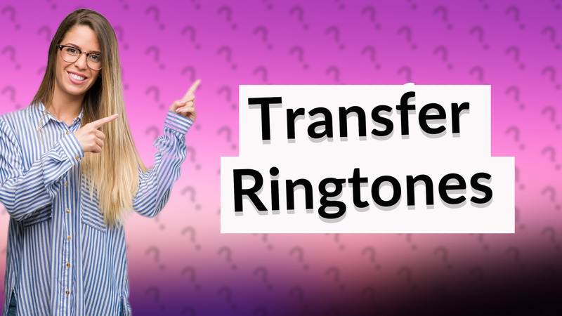 Transfer Ringtones