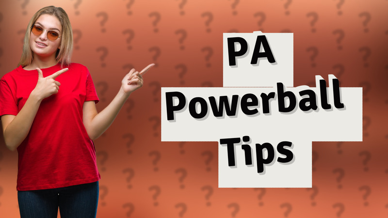 PA Powerball Tips