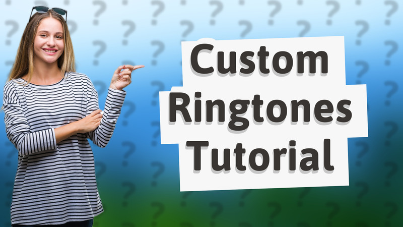 Custom Ringtones Tutorial