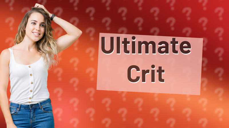 Ultimate Crit