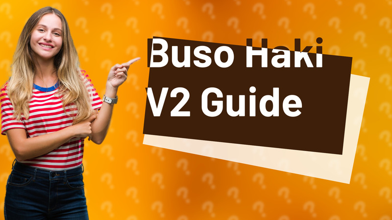 Buso Haki V2 Guide
