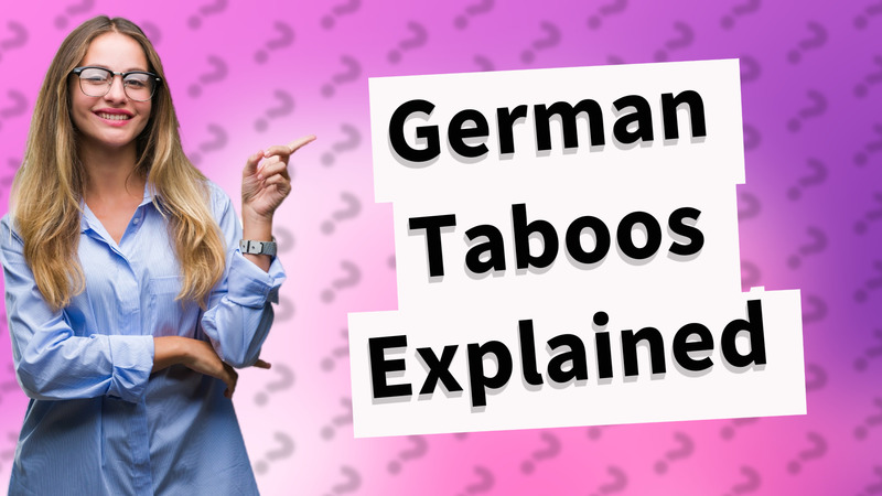 German Taboos Explained