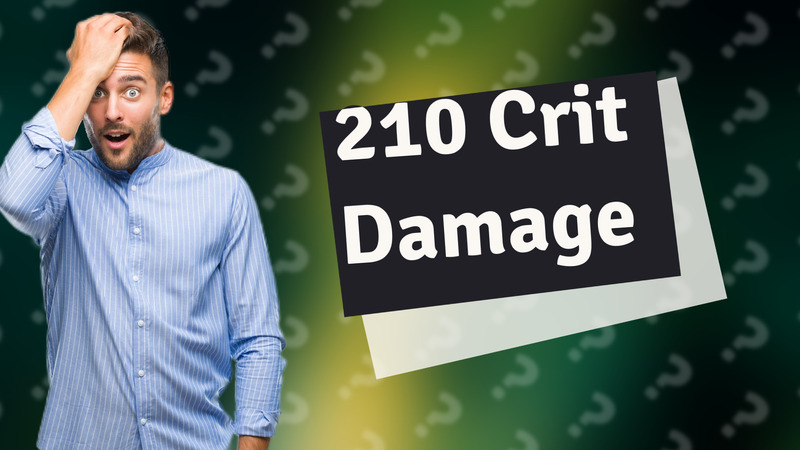 210 Crit Damage