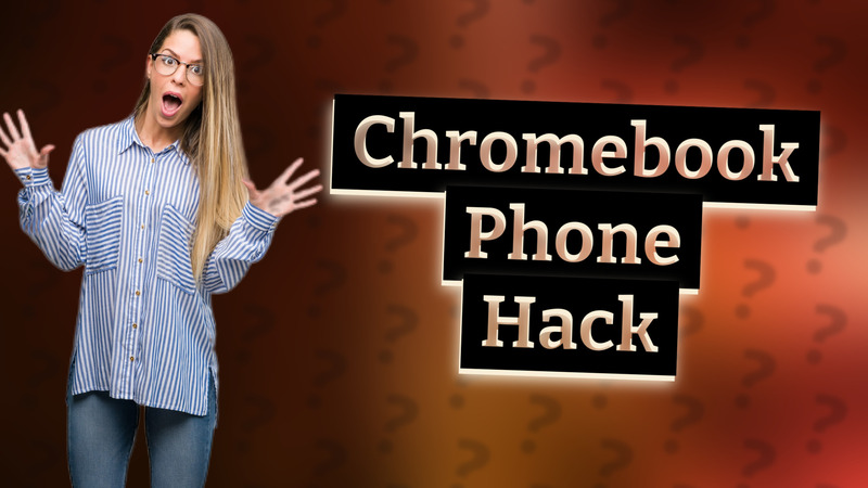 Chromebook Phone Hack