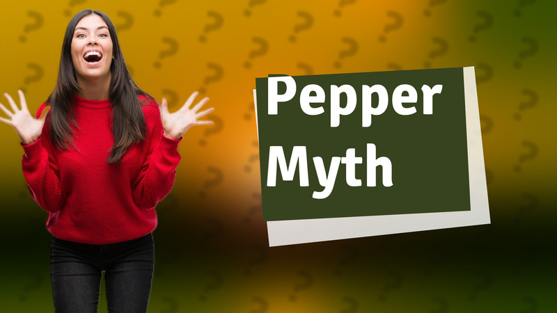Pepper Myth
