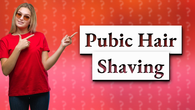 Pubic Hair Shaving
