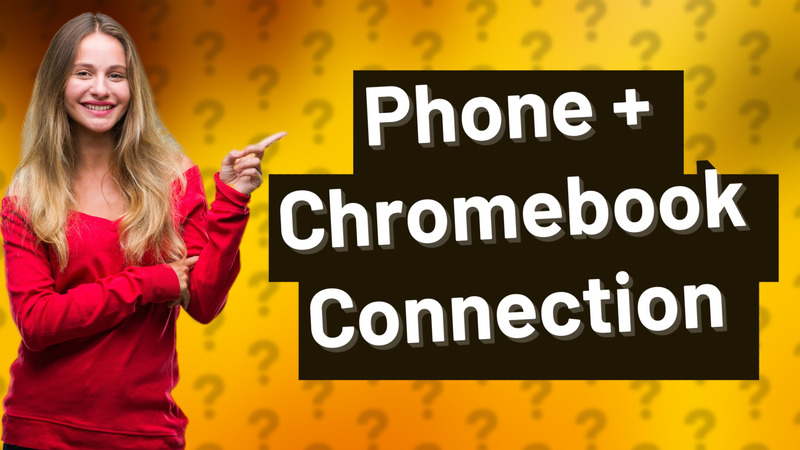 Phone + Chromebook Connection