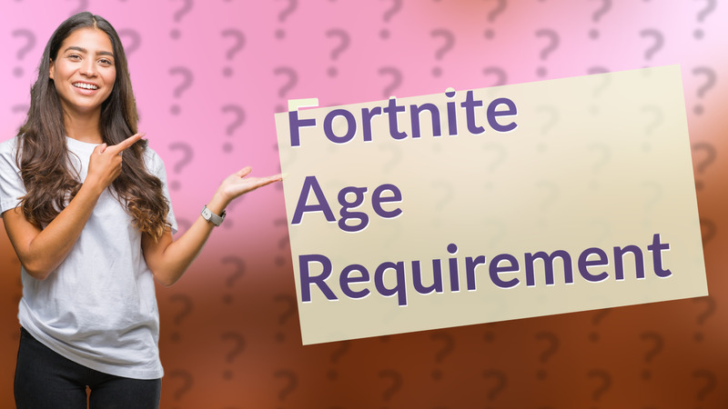Fortnite Age Requirement