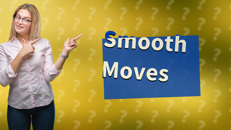 Smooth Moves
