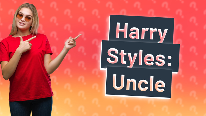 Harry Styles: Uncle