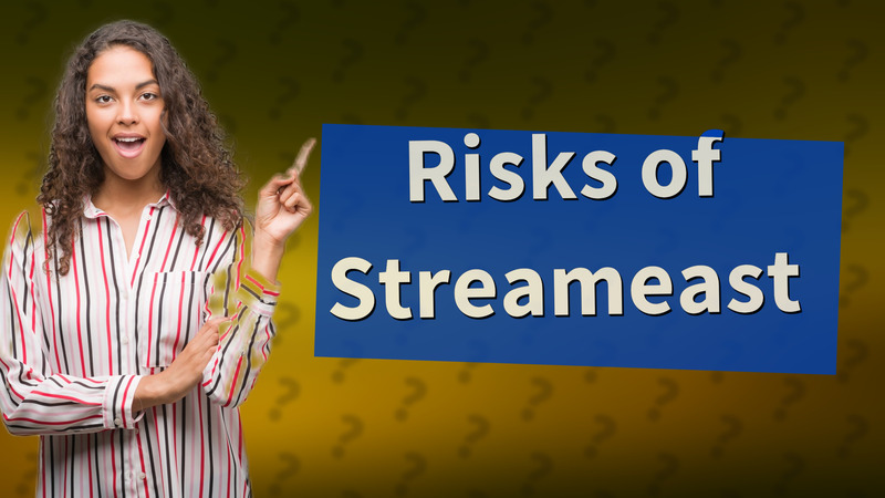 Risks of Streameast