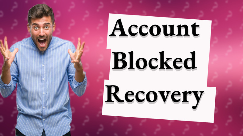 Account Blocked Recovery