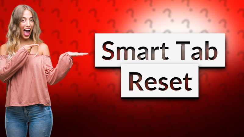 Smart Tab Reset