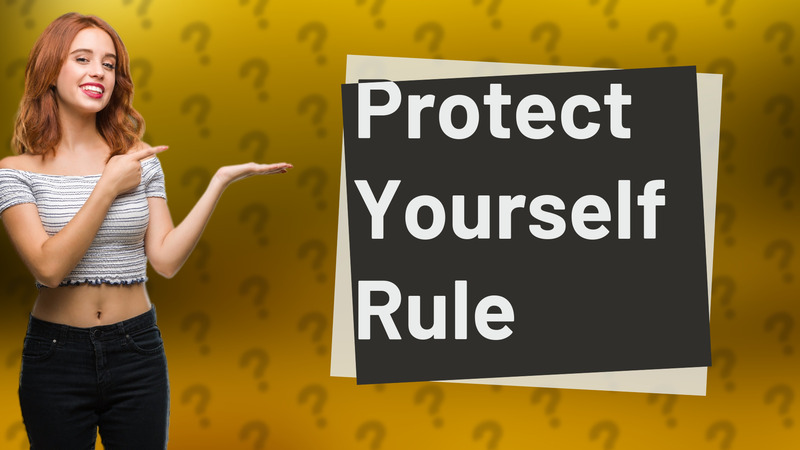 Protect Yourself Rule