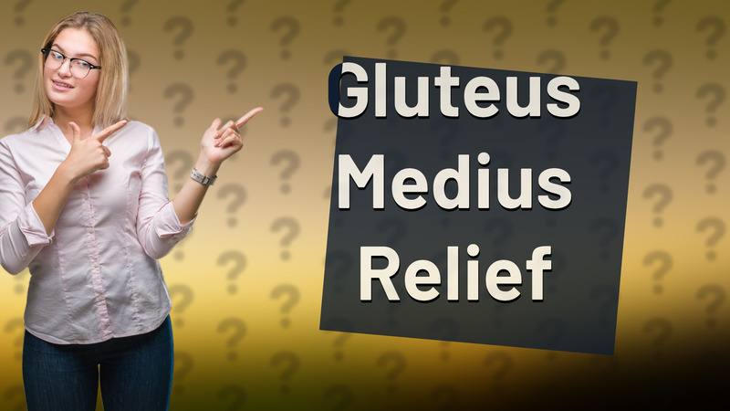 Gluteus Medius Relief