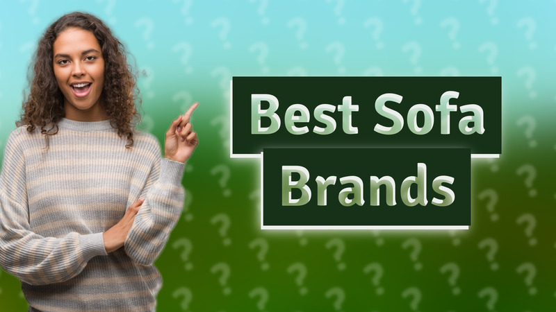 Best Sofa Brands