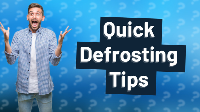 Quick Defrosting Tips