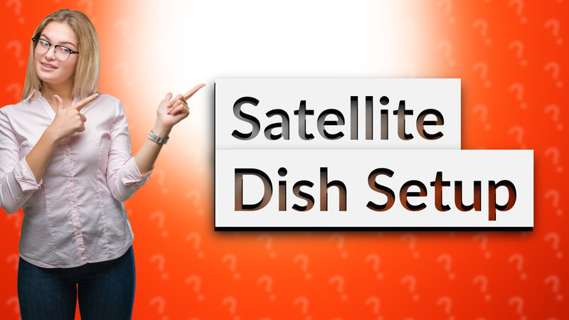 Satellite Dish Setup