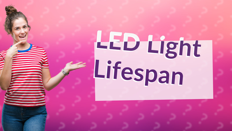 LED Light Lifespan