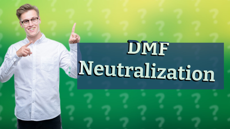 DMF Neutralization