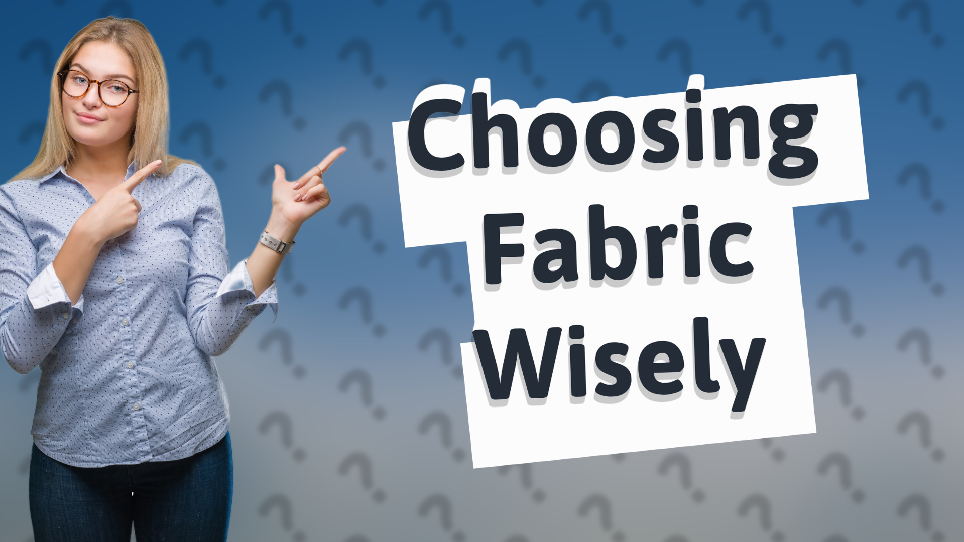 Choosing Fabric Wisely
