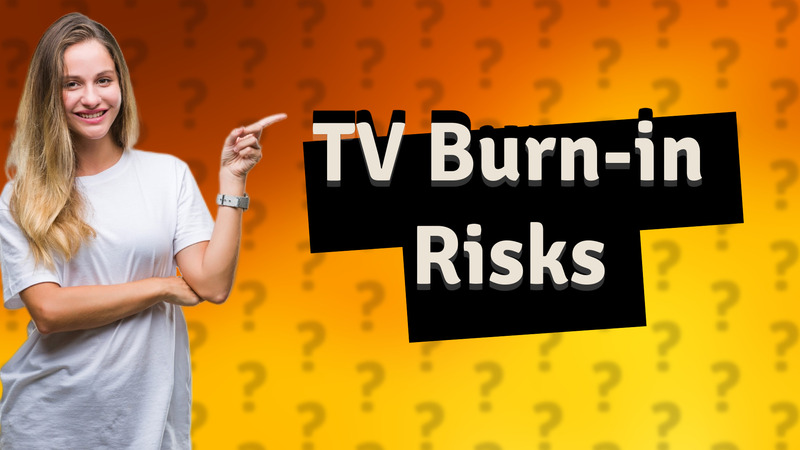 TV Burn-in Risks