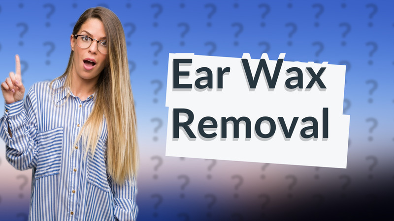 Ear Wax Removal