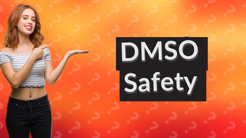 DMSO Safety