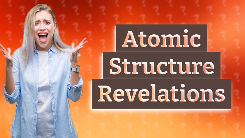 Atomic Structure Revelations