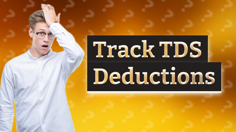 Track TDS Deductions