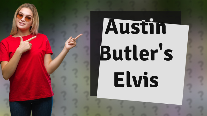 Austin Butler's Elvis