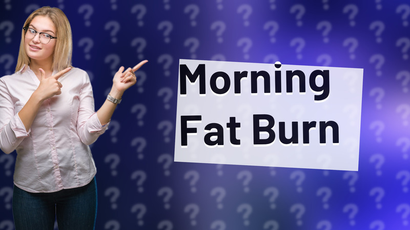Morning Fat Burn