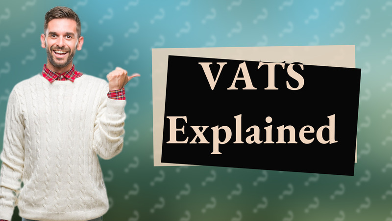 VATS Explained