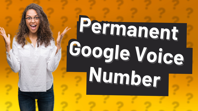 Permanent Google Voice Number