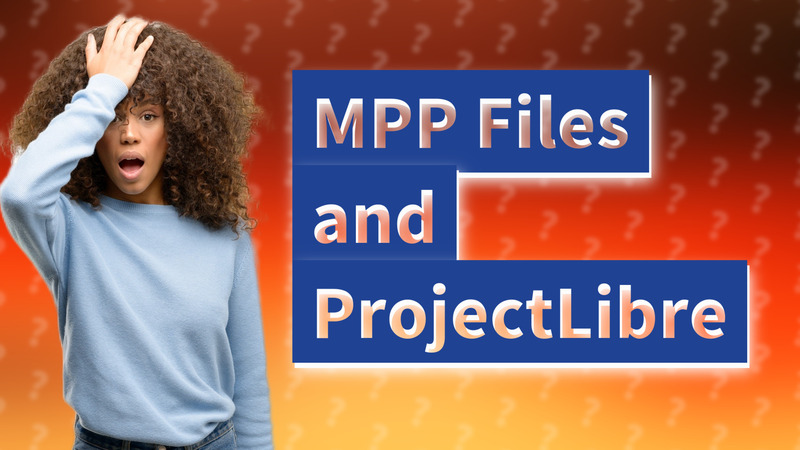 MPP Files and ProjectLibre