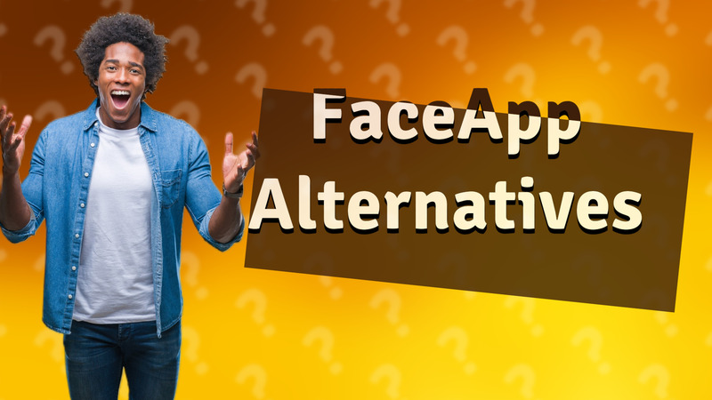 FaceApp Alternatives