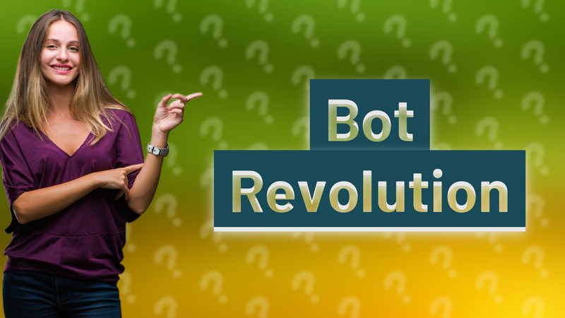 Bot Revolution