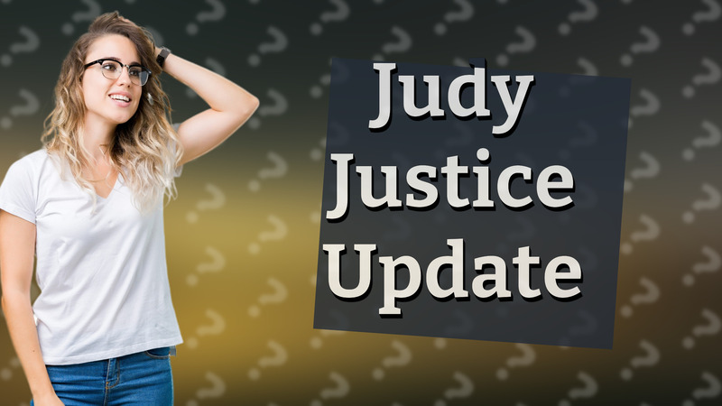 Judy Justice Update