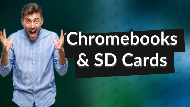 Chromebooks & SD Cards