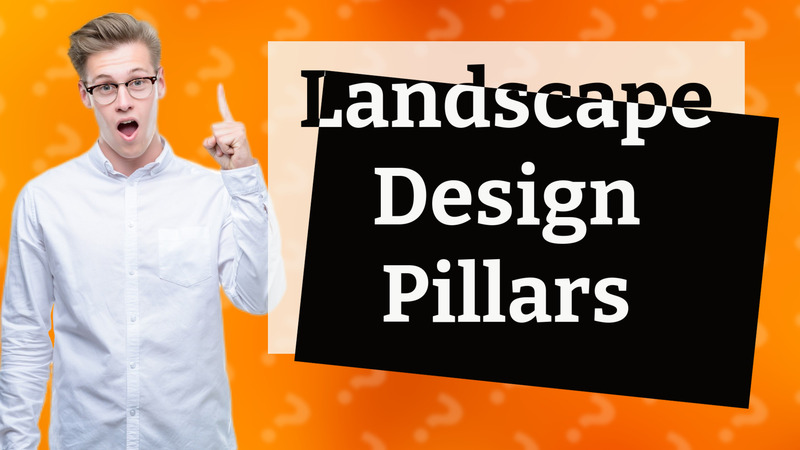 Landscape Design Pillars