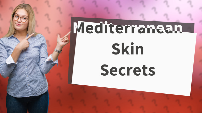 Mediterranean Skin Secrets