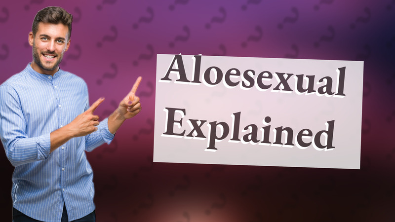 Aloesexual Explained