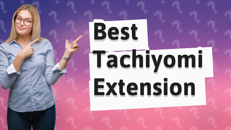 Best Tachiyomi Extension