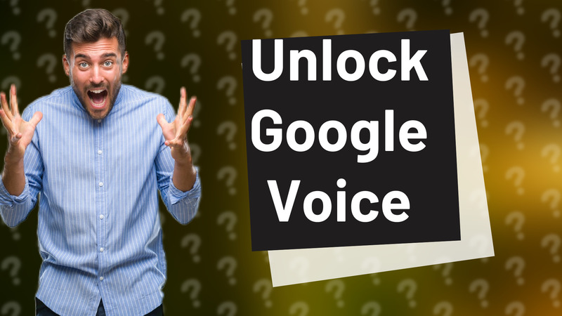Unlock Google Voice