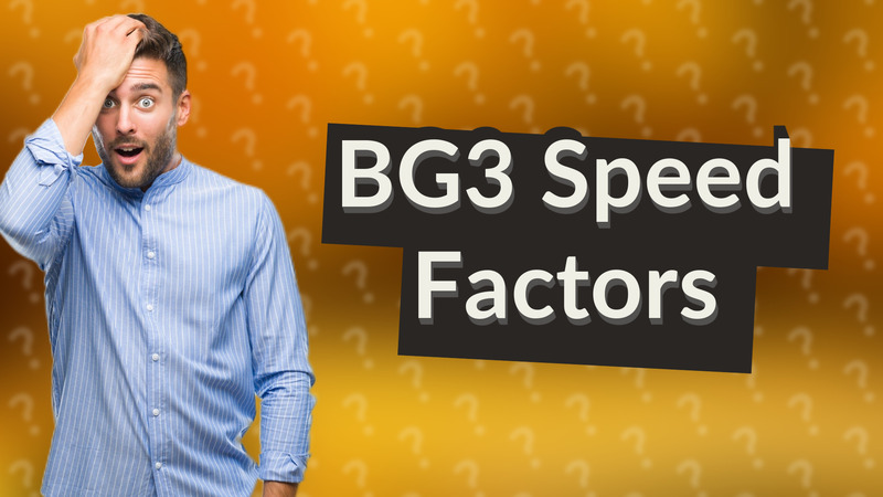 BG3 Speed Factors