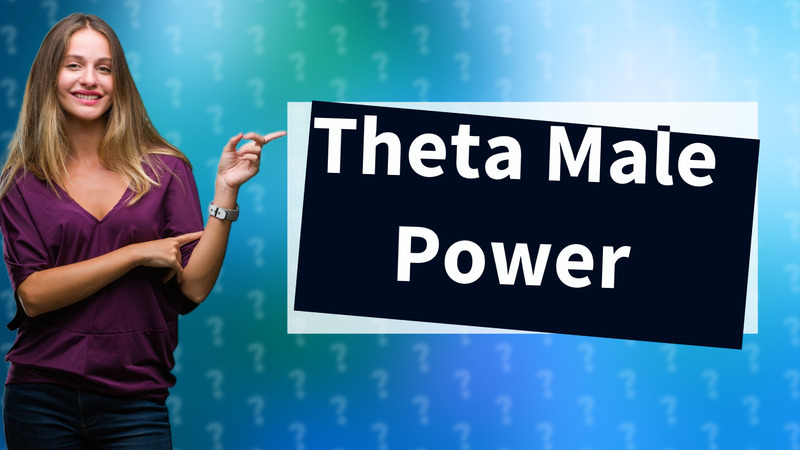 Theta Male Power