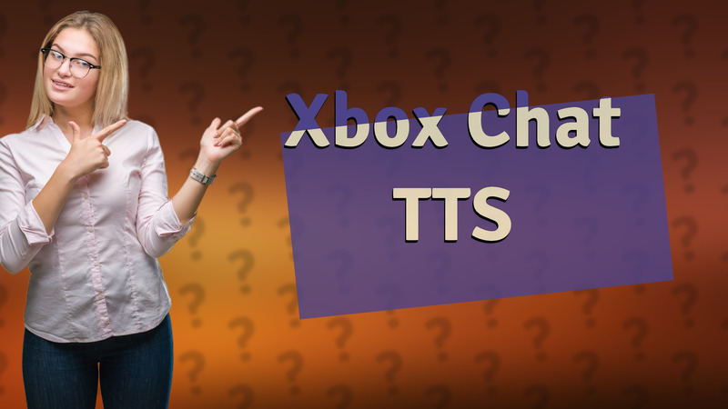 Xbox Chat TTS