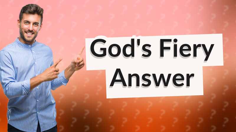 God's Fiery Answer