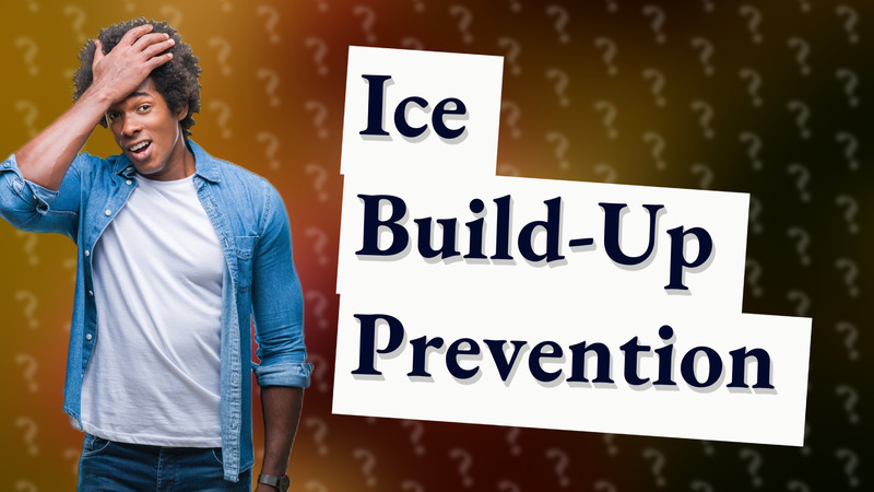 Ice Build-Up Prevention