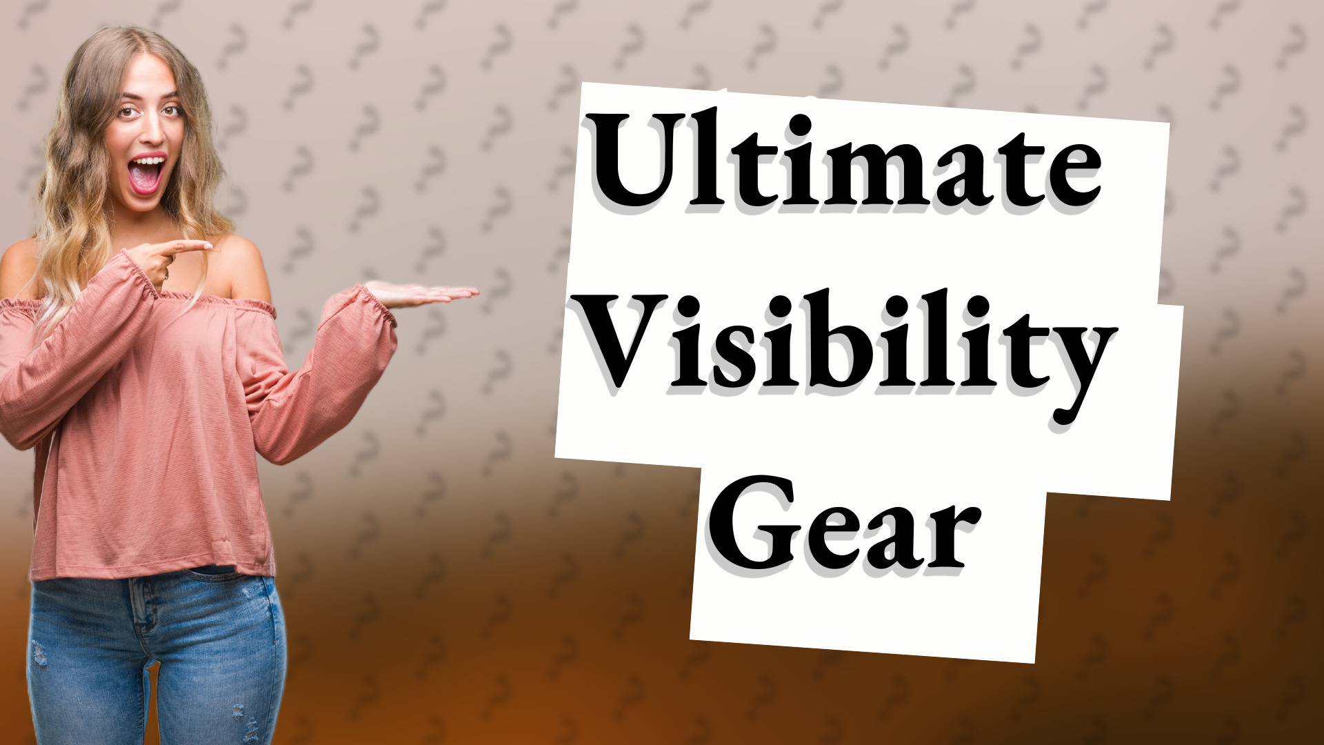 Ultimate Visibility Gear